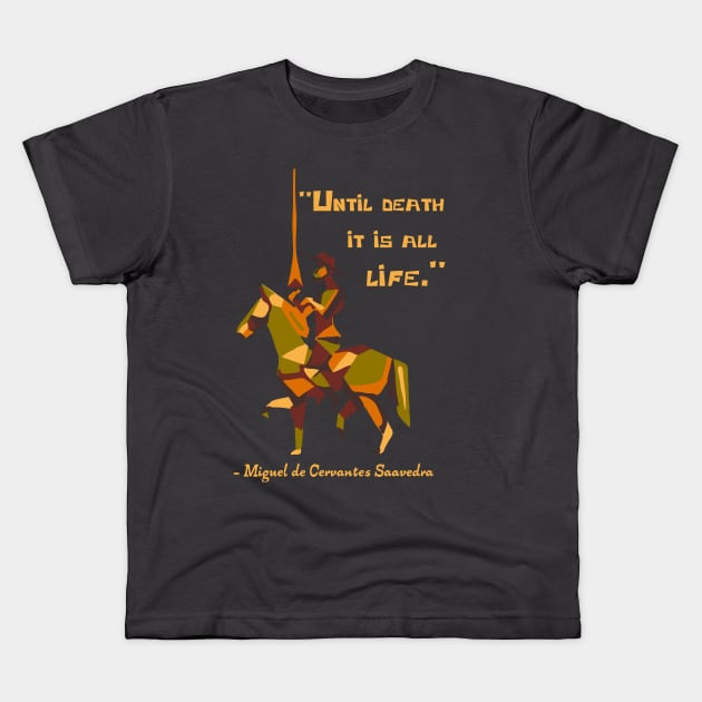 Don Quixote Quote Kids T-Shirt by Slightly Unhinged